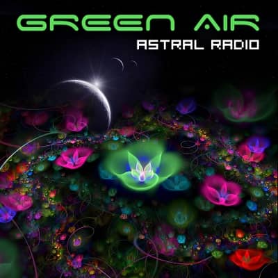 Green Air - Astral Radio